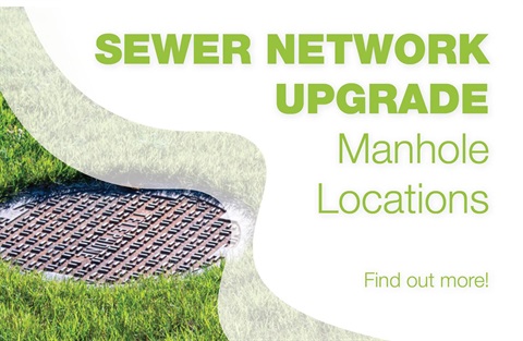 Sewer Network Upgrade Manhole locations