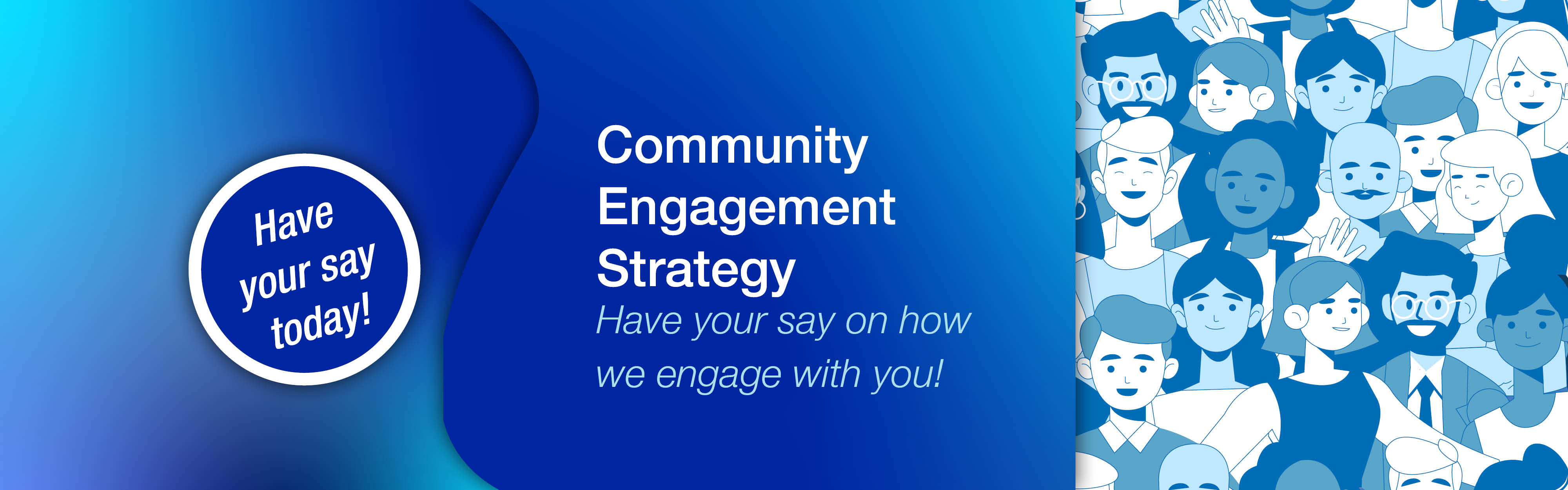 Community Engagement Strategy Have your say